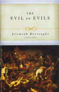 The Eighth Book of Mr. Jeremiah Burroughs: Being a Treatise of the Evil of Evils, or the Exceeding Sinfulness of Sin ...