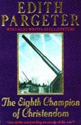 The Eighth Champion of Christendom - Pargeter, Edith