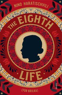 The Eighth Life: (For Brilka) The International Bestseller - Haratischvili, Nino