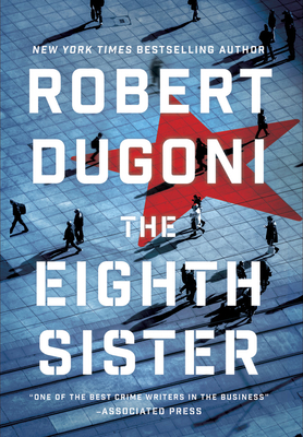 The Eighth Sister: A Thriller - Dugoni, Robert