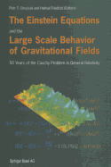 The Einstein Equations and the Large Scale Behavior of Gravitational Fields: 50 Years of the Cauchy Problem in General Relativity