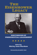 The Eisenhower legacy : discussions of presidential leadership