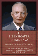 The Eisenhower Presidency: Lessons for the Twenty-First Century