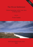 The Ekven Settlement: Eskimo Beginnings on the Asian Shore of Bering Strait