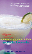 The El Paso Chile Company Margarita Cookbook - Kerr, W P