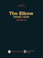 The Elbow: Traumatic Lesions - Celli, Luigi (Editor), and Warr, Amy (Translated by)