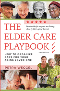 The Elder Care Playbook: How to organize care for your aging loved one