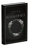 The Elder Scrolls Online: Summerset: Official Collector's Edition Guide