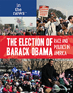 The Election of Barack Obama - Porterfield, Jason