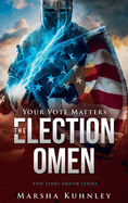 The Election Omen: Your Vote Matters