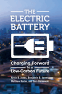 The Electric Battery: Charging Forward to a Low-Carbon Future