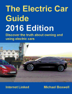 The Electric Car Guide:Discover the Truth About Owning and Using Electric Cars