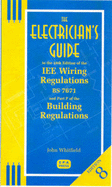 The Electrician's Guide to the 16th Edition of the IEE Wiring Regulations BS7671 and Part P of the Building Regulations