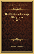 The Electrum Coinage Of Cyzicus (1887)