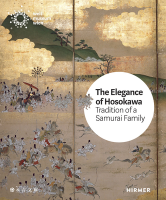 The Elegance of the Hosokawa: Tradition of a Samurai Family - Zorn, Bettina