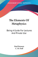The Elements Of Metaphysics: Being A Guide For Lectures And Private Use
