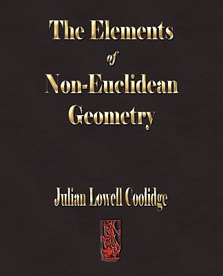 The Elements of Non-Euclidean Geometry - Coolidge, Julian Lowell