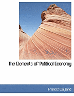 The Elements of Political Economy