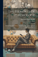 The Elements Of Psychology: On The Principles Of Beneke, Stated And Illustrated In A Simple And Popular Manner