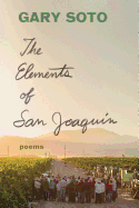 The Elements of San Joaquin: Poems (Chicano Poetry, Poems from Prison, Poetry Book)