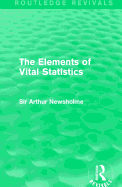 The Elements of Vital Statistics (Routledge Revivals)