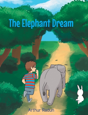 The Elephant Dream - Radun, Arthur