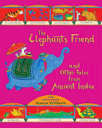 The Elephant's Friend and Other Tales from Ancient India