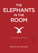 The Elephants in the Room: An Excavation