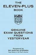 The Eleven-Plus Book: Genuine Exam Questions from Yesteryear