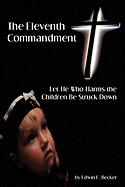 The Eleventh Commandment: Let He Who Harms the Children Be Struck Down