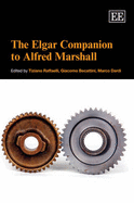 The Elgar Companion to Alfred Marshall - Raffaelli, Tiziano (Editor), and Becattini, Giacomo (Editor), and Dardi, Marco (Editor)