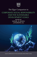 The Elgar Companion to Corporate Social Responsibility and the Sustainable Development Goals