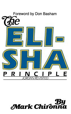 The Elisha Principle - Chironna, Mark