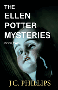 The Ellen Potter Mysteries Book Two: Hush Now Child