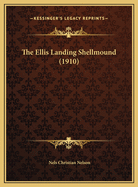 The Ellis Landing Shellmound (1910)