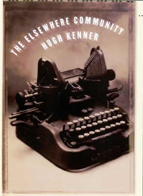 The Elsewhere Community - Kenner, Hugh, Professor