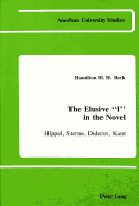 The Elusive I in the Novel: Hippel, Sterne, Diderot, Kant