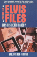 The Elvis files : was his death faked?