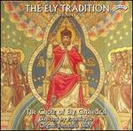 The Ely Tradition, Vol. 1 - Charles Green (vocals); Jonathan Lilley (organ); Nicholas Madden (vocals); Patrick Aspbury (vocals); Richard Clover (vocals);...