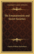 The Emanationists and Secret Societies