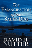 The Emancipation of the Salty Dog