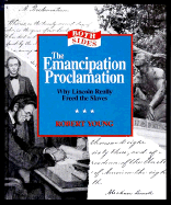 The Emancipation Proclamation: Why Lincoln Really Freed the Slaves