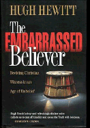 The Embarrassed Believer - Hewitt, Hugh