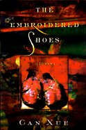 The Embroidered Shoes - Janssen, Ronald R, and Xue, Can (Translated by), and Zhang, Jian (Translated by)