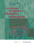 The Embryonic Development of Drosophila Melanogaster