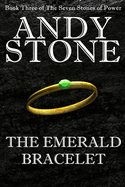 The Emerald Bracelet - Book Three of the Seven Stones of Power