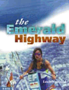 The Emerald Highway - Newbold, Leah