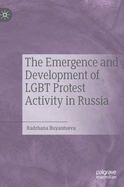 The Emergence and Development of LGBT Protest Activity in Russia