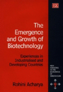 The Emergence and Growth of Biotechnology: Experiences in Industrialised and Developing Countries