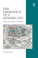 The Emergence of a Modern City: Golden Age Copenhagen 1800-1850